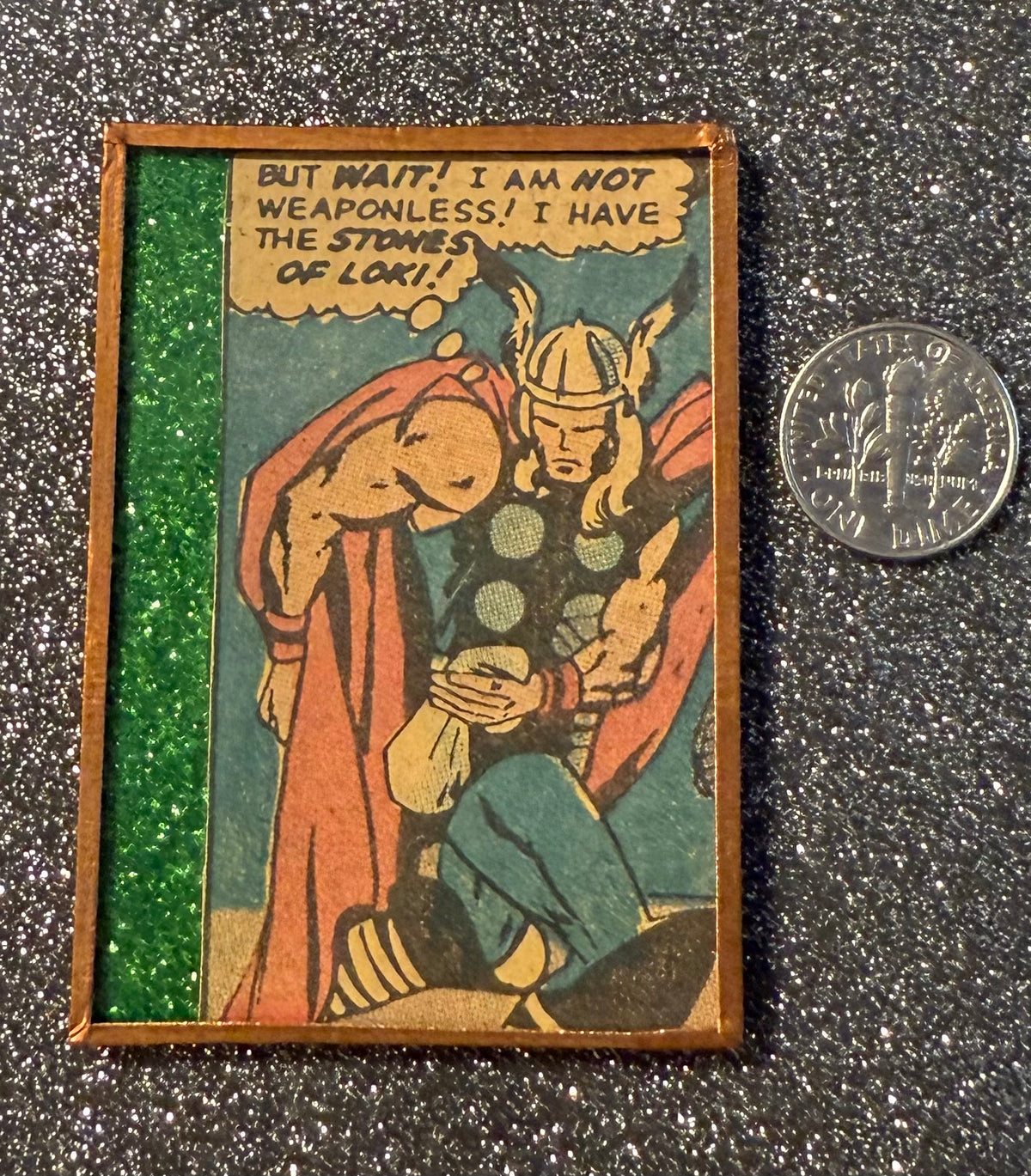 Green glitter Thor "stones of Loki!" handmade magnet